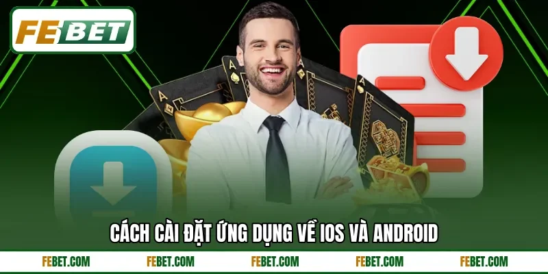 Cách cài đặt ứng dụng về iOS và Android Cách cài đặt ứng dụng về iOS và Android