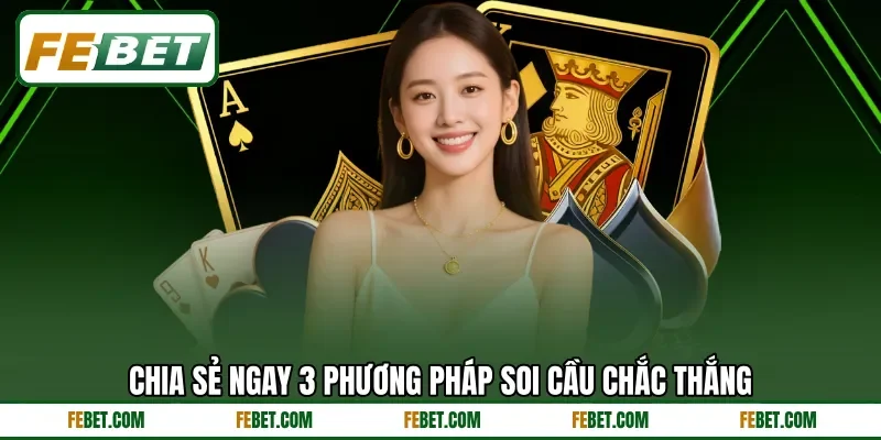 Chia sẻ ngay 3 phương pháp soi cầu chắc thắng Chia sẻ ngay 3 phương pháp soi cầu chắc thắng
