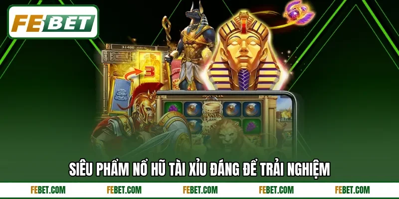 Siêu phẩm nổ hũ Tài Xỉu đáng để trải nghiệm