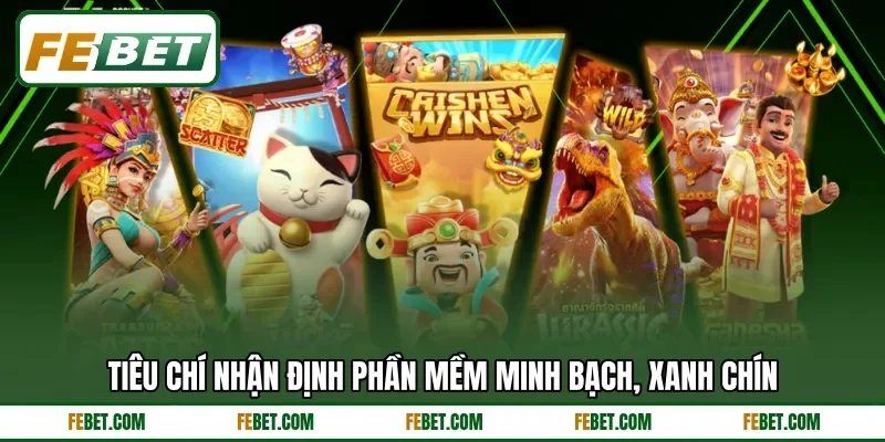 Tiêu chí nhận định phần mềm minh bạch, xanh chín